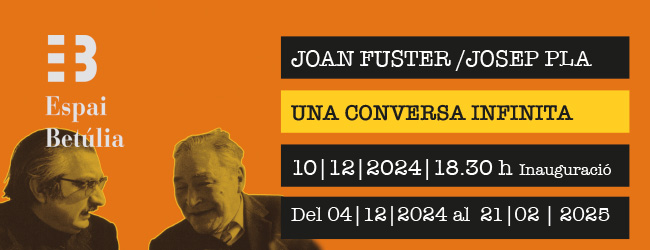 Exposició «Joan Fuster/Josep Pla. Una conversa infinita»